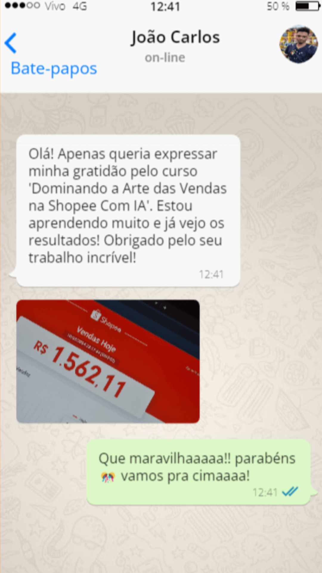 Conversa mostrando print de R$ 1.562,11 em vendas e agradecimento